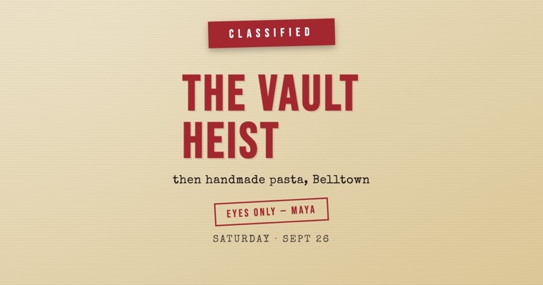An invitation marked classified: The Vault Heist, then handmade pasta in Belltown.
